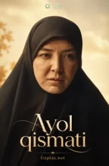 Ayol qismati - 2024 O'zbek kino milliy